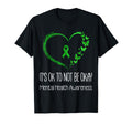 Its Okay To Not Be Okay Mental T-Shirt - Casual Everyday Wear Men Women - T-Shirt, Sweatshirt, Hoodie