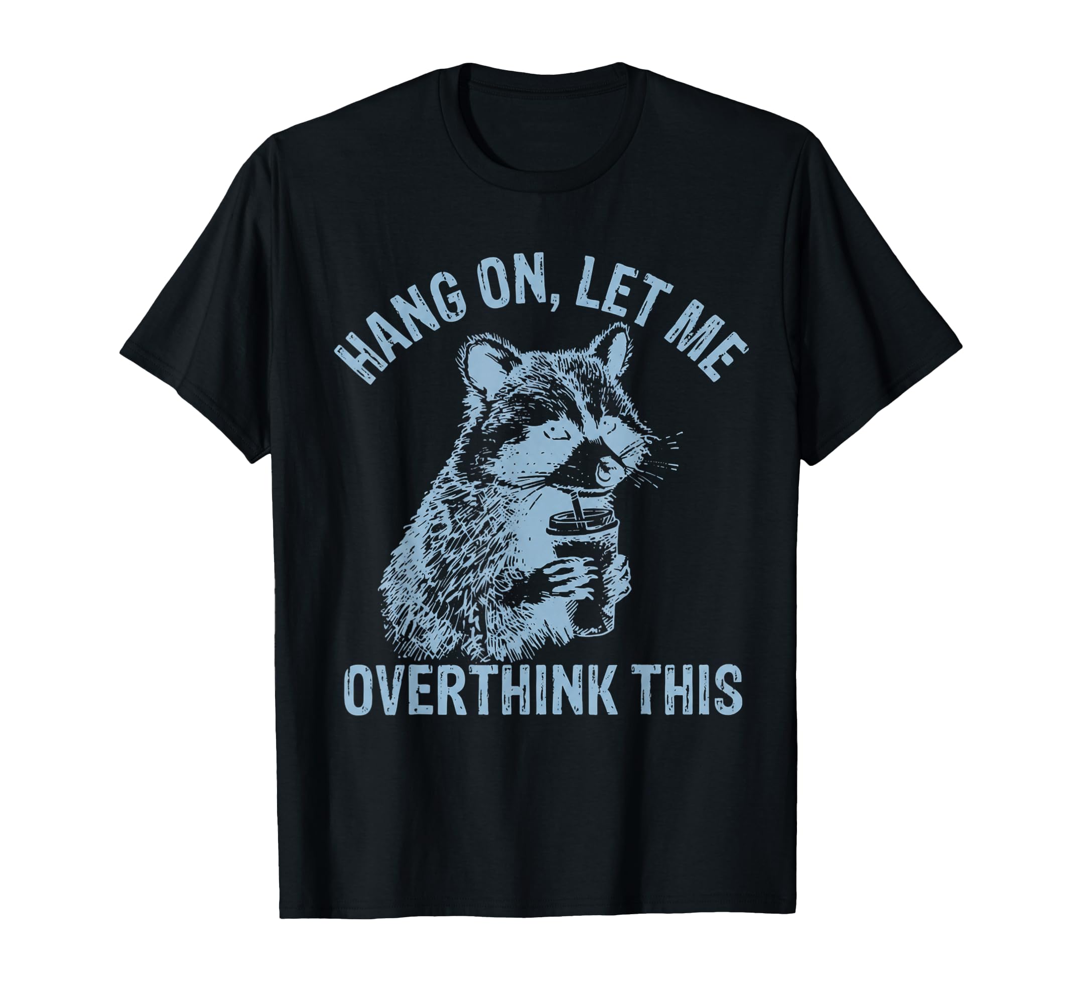 Hang Let Me Overthink This Husband T-Shirt - Custom Art Print for Adults - T-Shirt, Sweatshirt, Hoodie