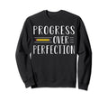 Progress Over Perfection Back To Sweatshirt - Minimalist Print for Adults - T-Shirt, Sweatshirt, Hoodie