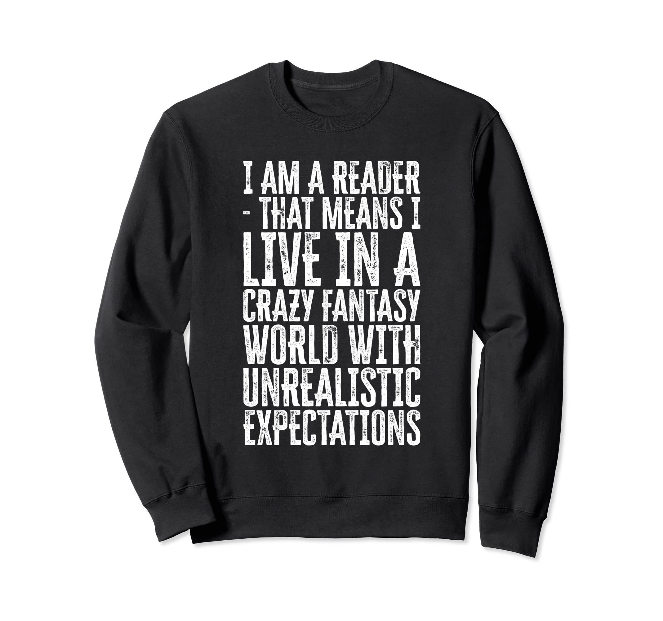 I Am Reader Bibliophile Sweatshirt - Fun Novelty Design for Adults - T-Shirt, Sweatshirt, Hoodie