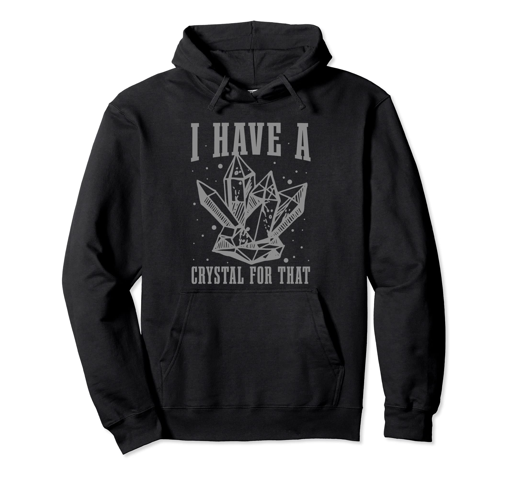 I Have Crystal That Gemstone Hoodie - Aesthetic Graphic for Adults - T-Shirt, Sweatshirt, Hoodie