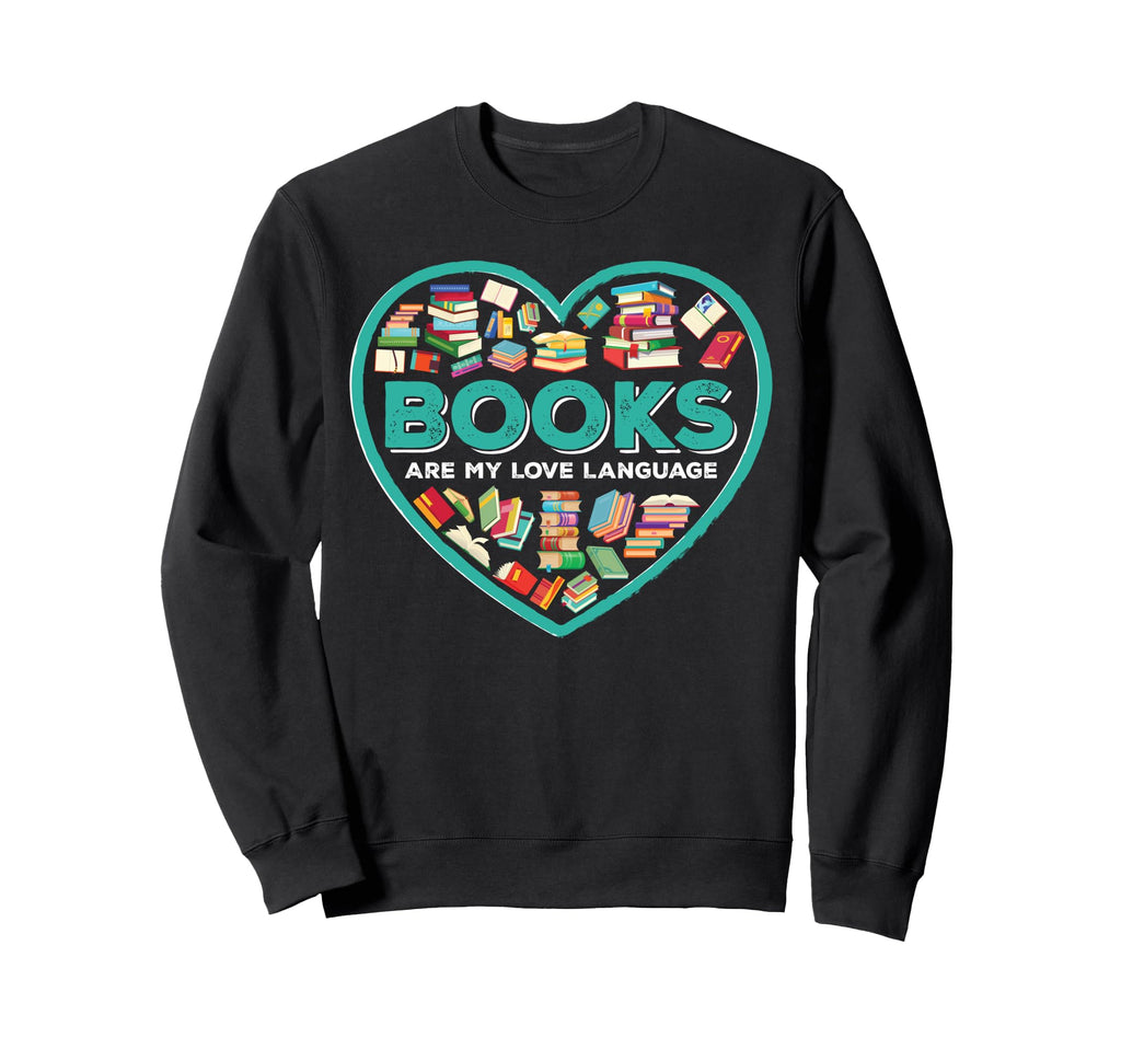 Bookworm Book Lovers Books Are My Sweatshirt - Unique Graphic Men Women - T-Shirt, Sweatshirt, Hoodie