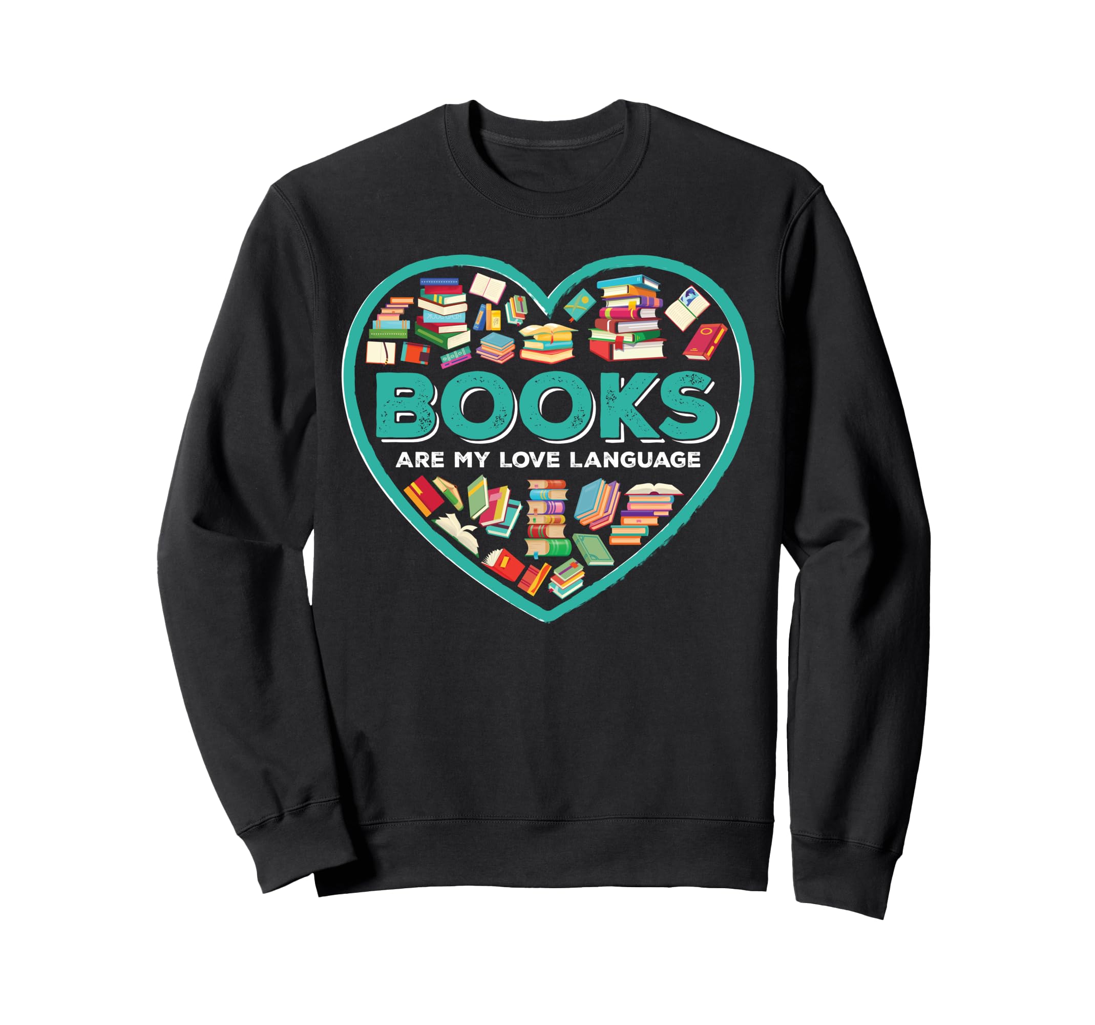 Bookworm Book Lovers Books Are My Sweatshirt - Unique Graphic Men Women - T-Shirt, Sweatshirt, Hoodie