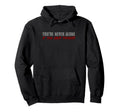 Youre Not Alone If You Have Demons Dark Hoodie - Graphic Print for Adults - T-Shirt, Sweatshirt, Hoodie