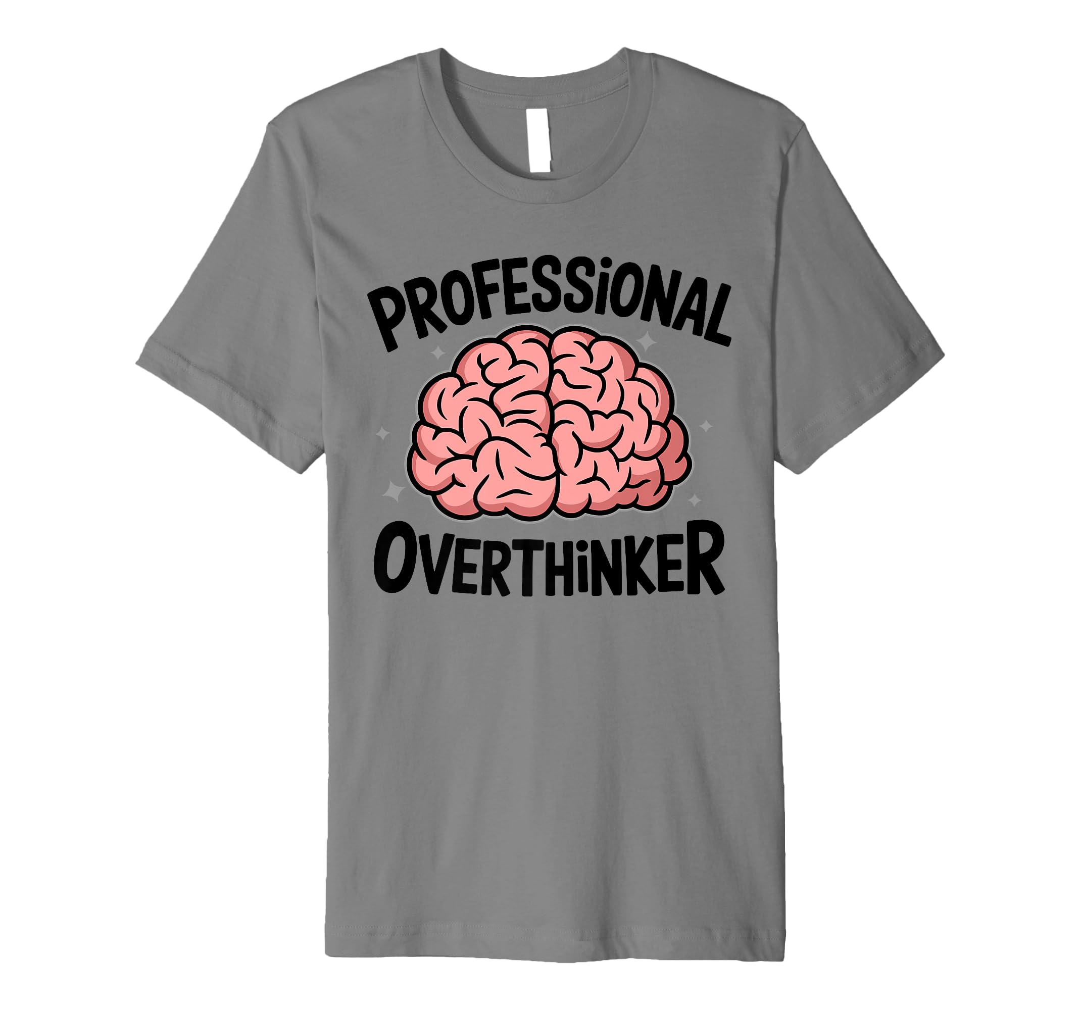 Professional Overthinker Anxiety T-Shirt - Unique Graphic for Adults - T-Shirt, Sweatshirt, Hoodie