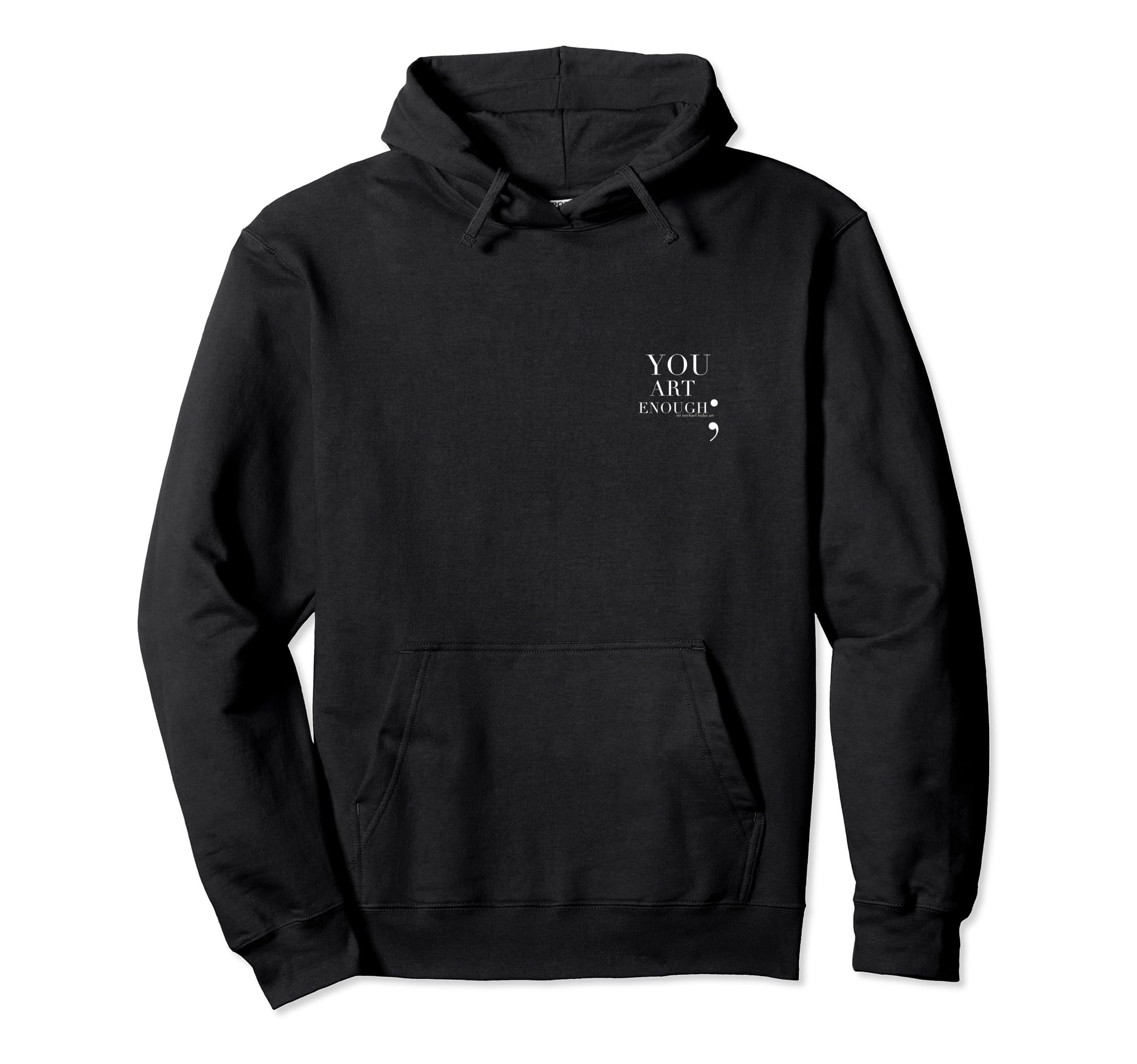 You Are Enough Hoodie - Minimalist Print Men Women - T-Shirt, Sweatshirt, Hoodie