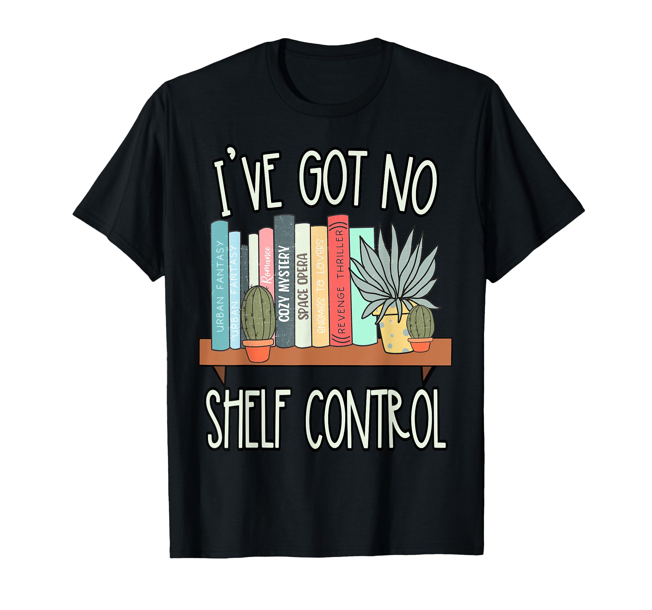 Iv Got No Shelf Control Book Lover T-Shirt - Aesthetic Graphic Men Women - T-Shirt, Sweatshirt, Hoodie