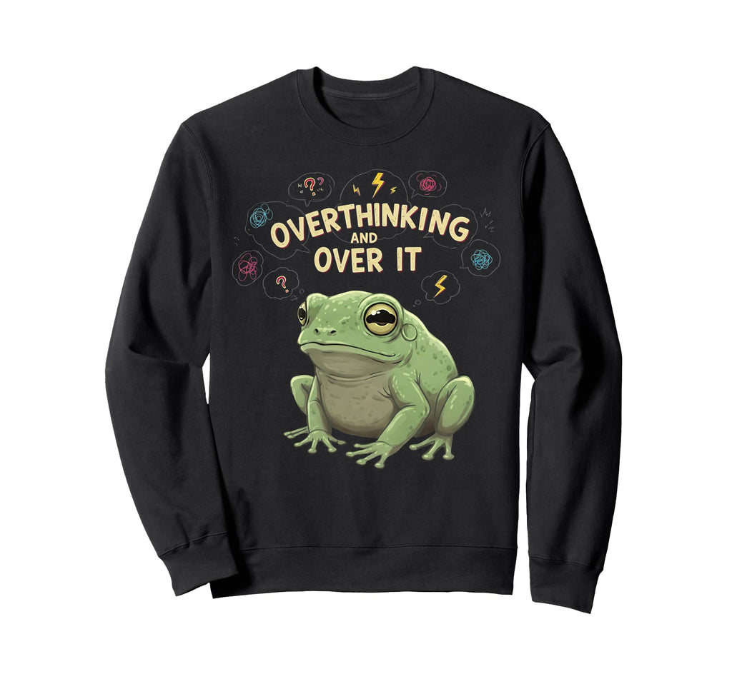 Funny Tired Frog Meme Sweatshirt - Fun Novelty Design Men Women - T-Shirt, Sweatshirt, Hoodie