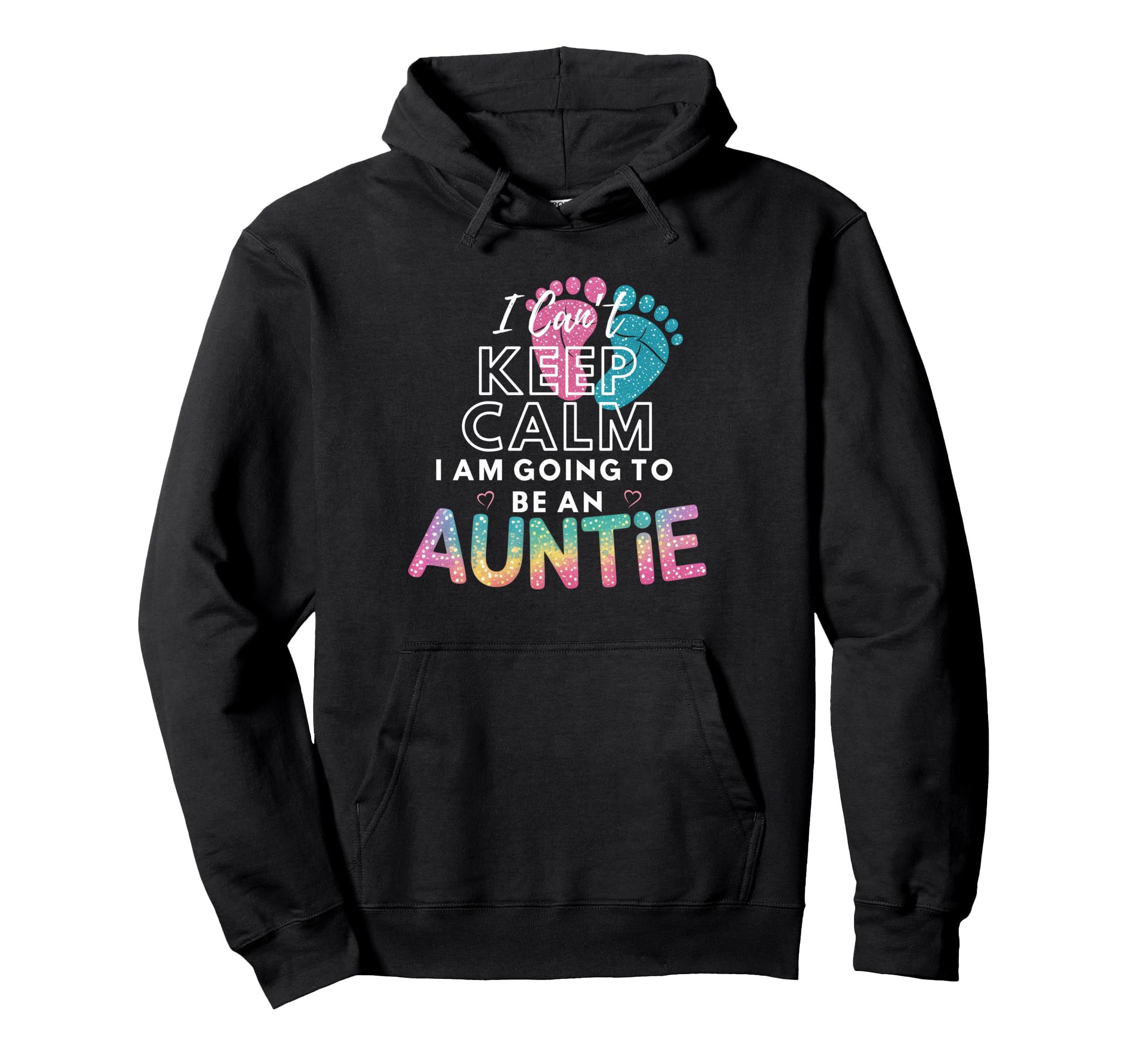 I Cant Keep Calm Im Going To Be Hoodie - Streetwear Style for Adults - T-Shirt, Sweatshirt, Hoodie