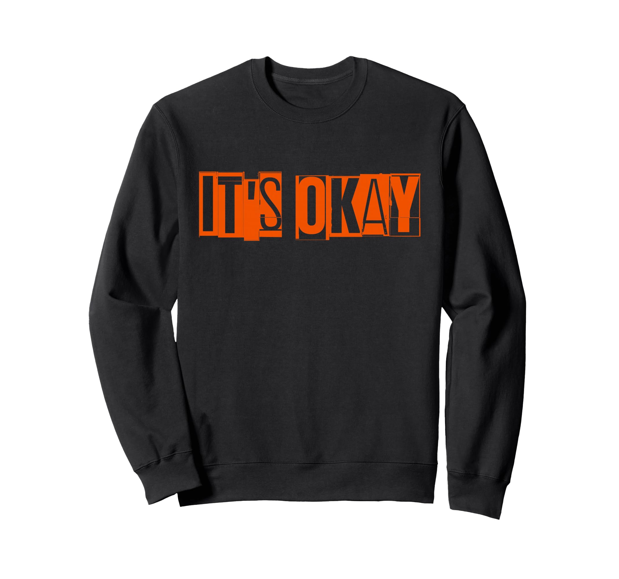 Its Okay Ok Large Unique Orange Sweatshirt - Trendy Graphic for Adults - T-Shirt, Sweatshirt, Hoodie