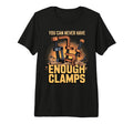 You Can Never Have Enough Clamps T-Shirt - Minimalist Print Men Women - T-Shirt, Sweatshirt, Hoodie