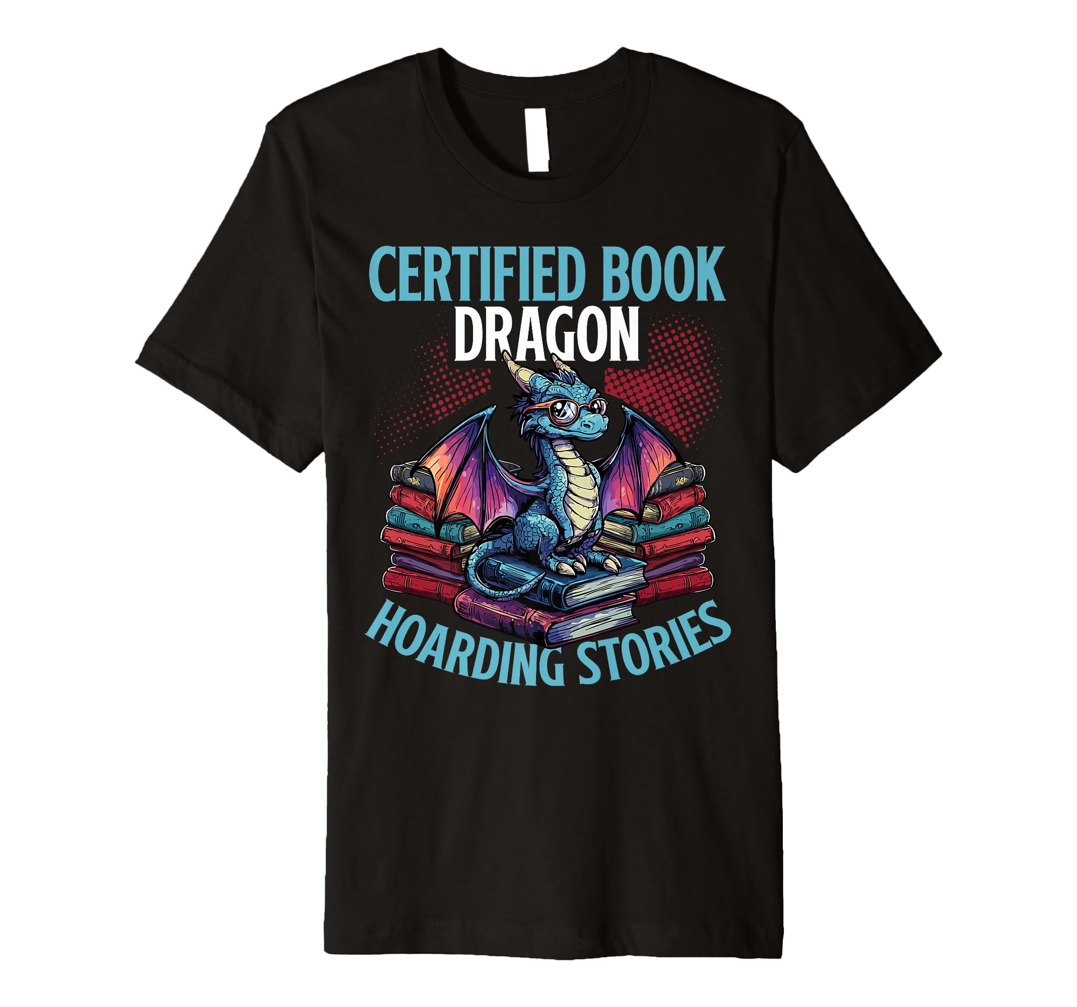Certified Book Dragon Hoarding T-Shirt - Streetwear Style for Adults - T-Shirt, Sweatshirt, Hoodie