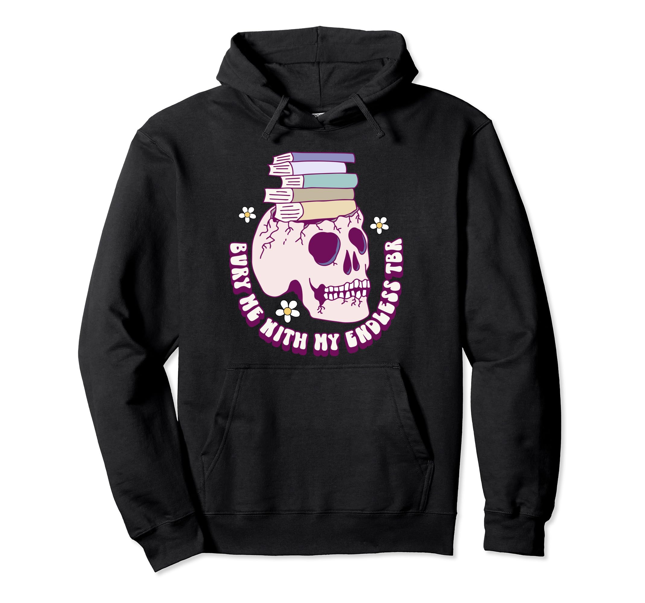 Bibliophile Tbr Bury Me My Endless To Be Hoodie - Trendy Graphic Men Women - T-Shirt, Sweatshirt, Hoodie