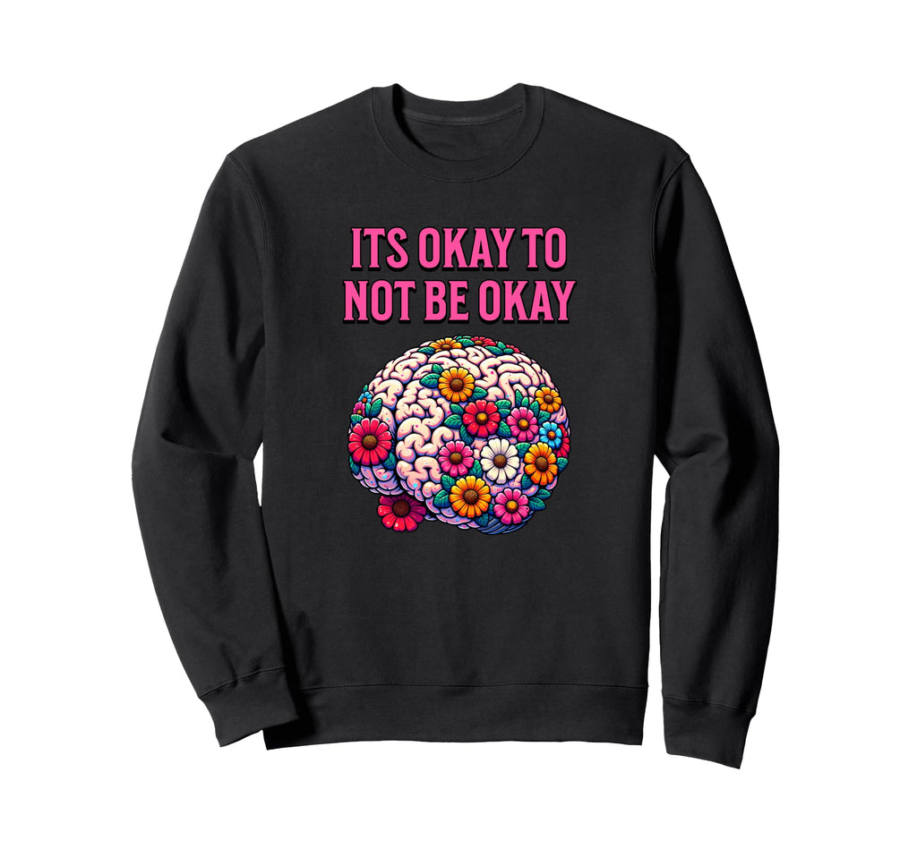 Mental Health Awareness Flower Sweatshirt - Novelty Apparel for Adults - T-Shirt, Sweatshirt, Hoodie