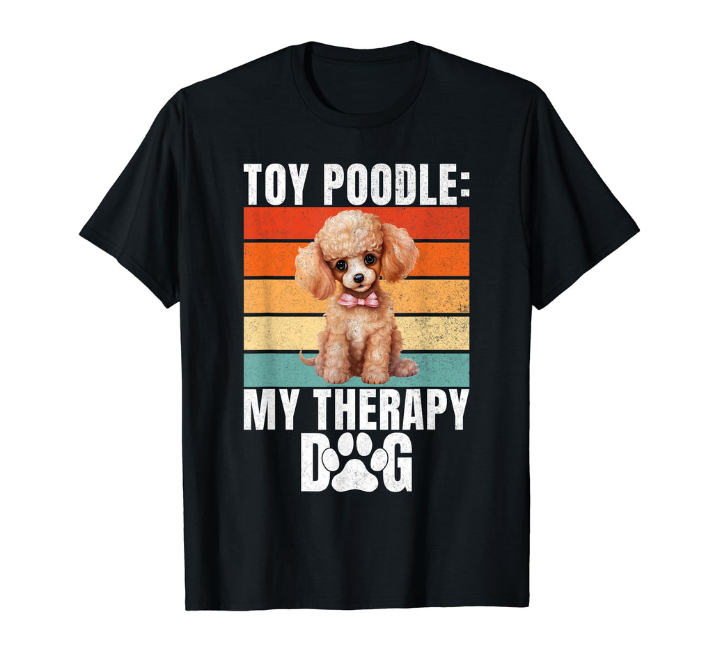 Toy Poodle My Therapy Dog Toy Poodle T-Shirt - Custom Art Print for Adults - T-Shirt, Sweatshirt, Hoodie