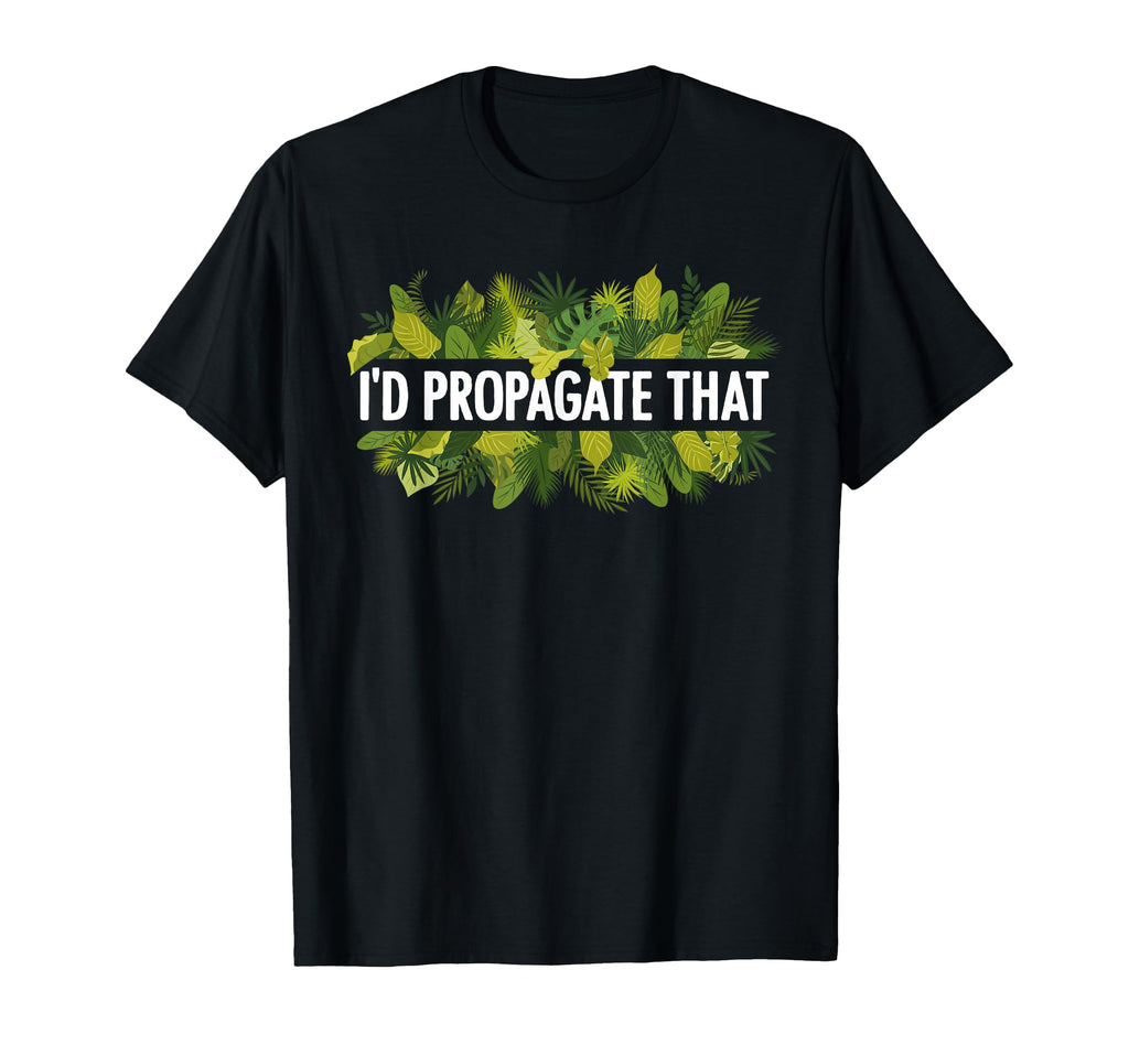 Plant Propagation Plant Lover Gardener T-Shirt - Streetwear Style Unisex - T-Shirt, Sweatshirt, Hoodie