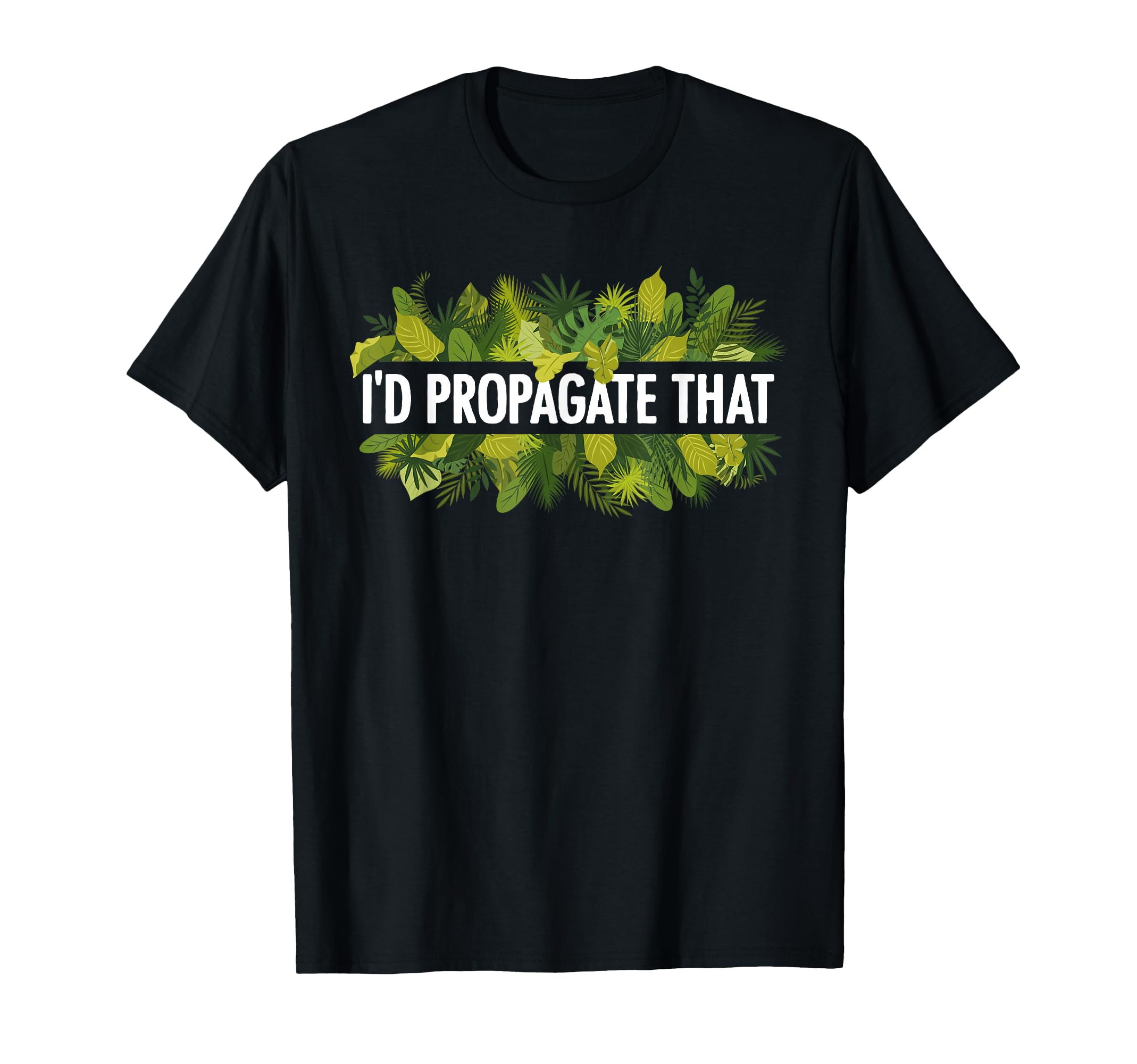 Plant Propagation Plant Lover Gardener T-Shirt - Streetwear Style Unisex - T-Shirt, Sweatshirt, Hoodie