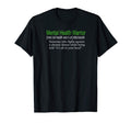 Definition Mental Health Warrior Mental T-Shirt - Custom Art Print Unisex - T-Shirt, Sweatshirt, Hoodie