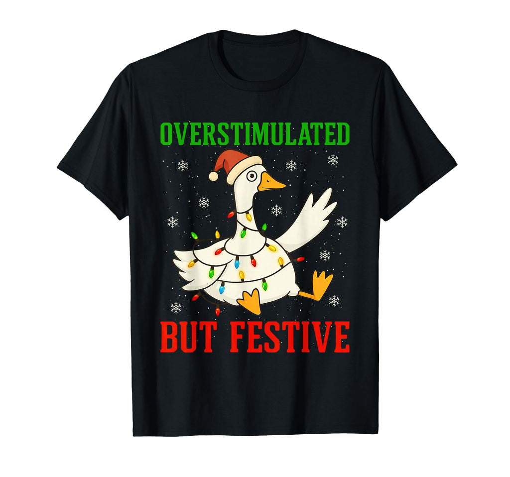 Funny Goose Overstimulated But T-Shirt - Minimalist Print Men Women - T-Shirt, Sweatshirt, Hoodie