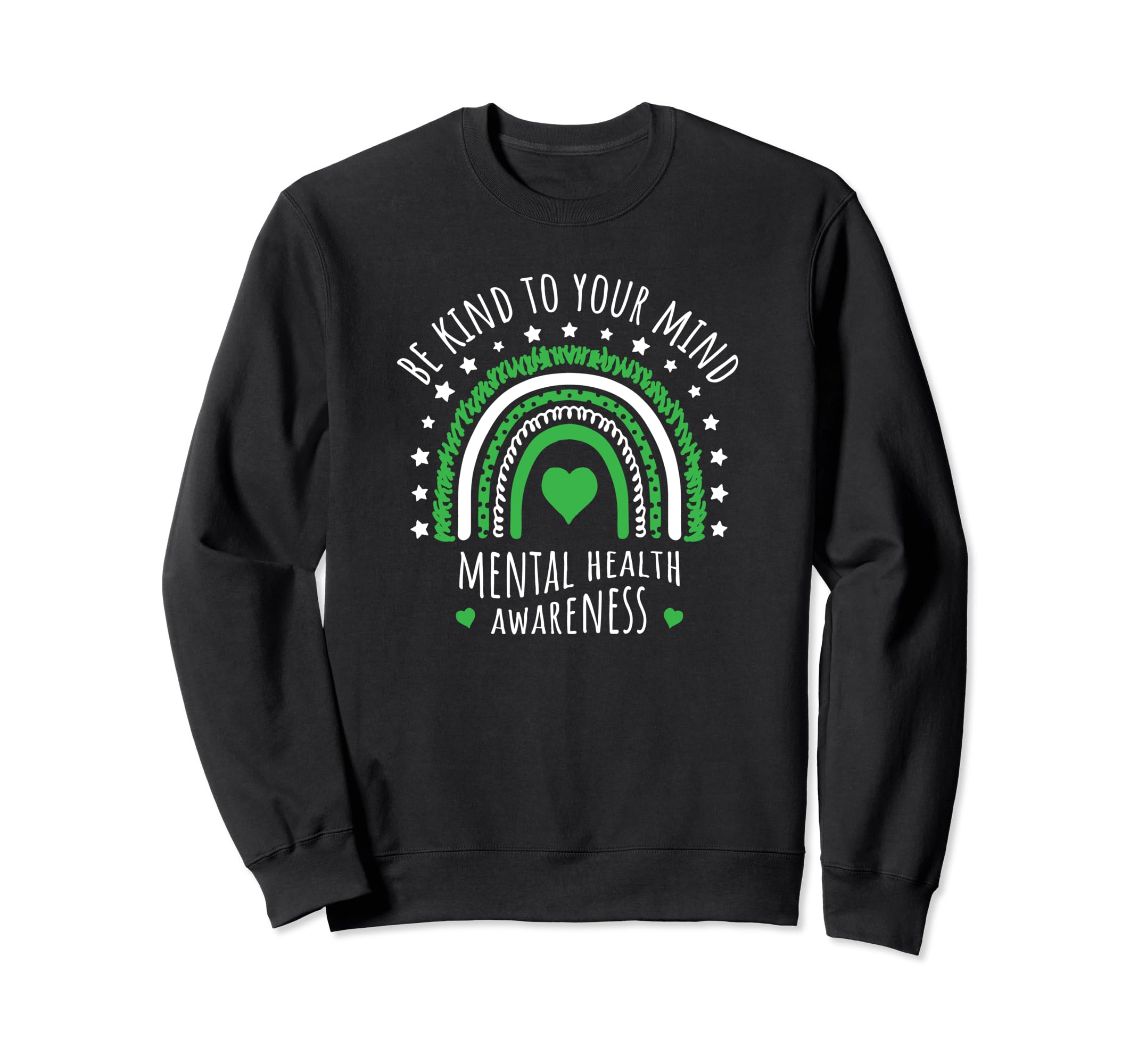 Mental Health Awareness Be Kind To Sweatshirt - Custom Art Print Unisex - T-Shirt, Sweatshirt, Hoodie