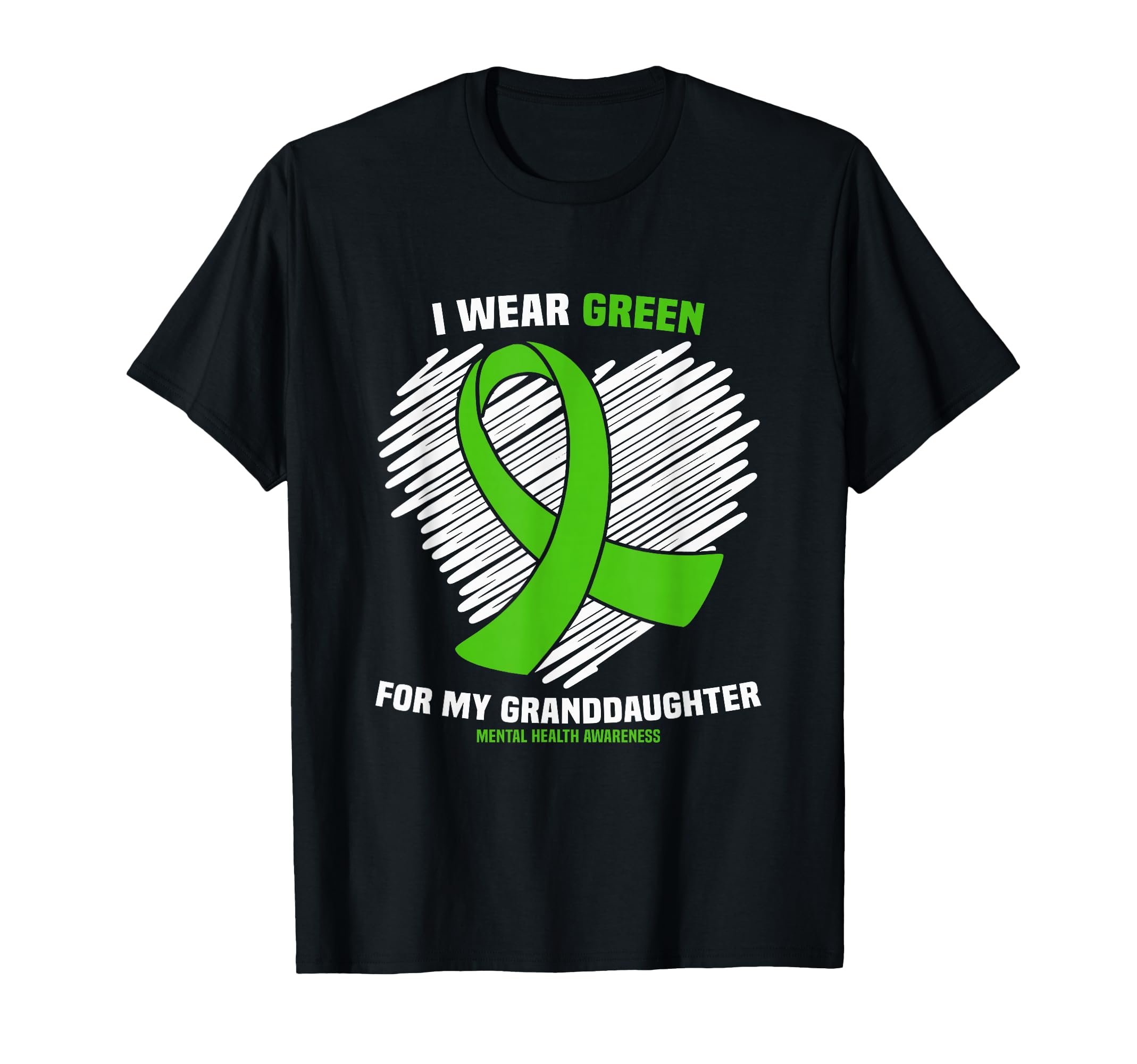 I Wear Green My Granddaughter Mental Health T-Shirt - Graphic Print Unisex - T-Shirt, Sweatshirt, Hoodie