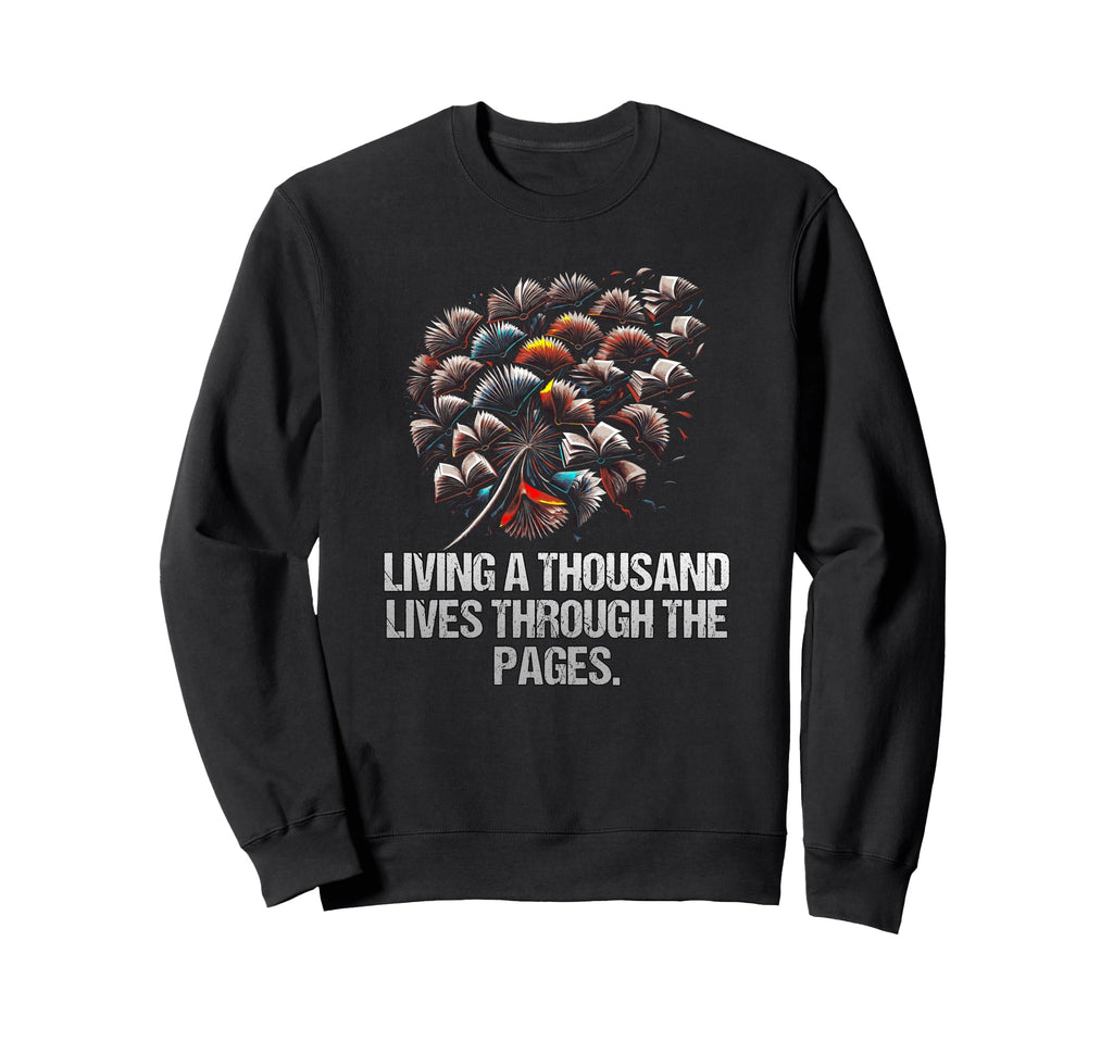 Living Thousand Lives Through Sweatshirt - Minimalist Print Men Women - T-Shirt, Sweatshirt, Hoodie