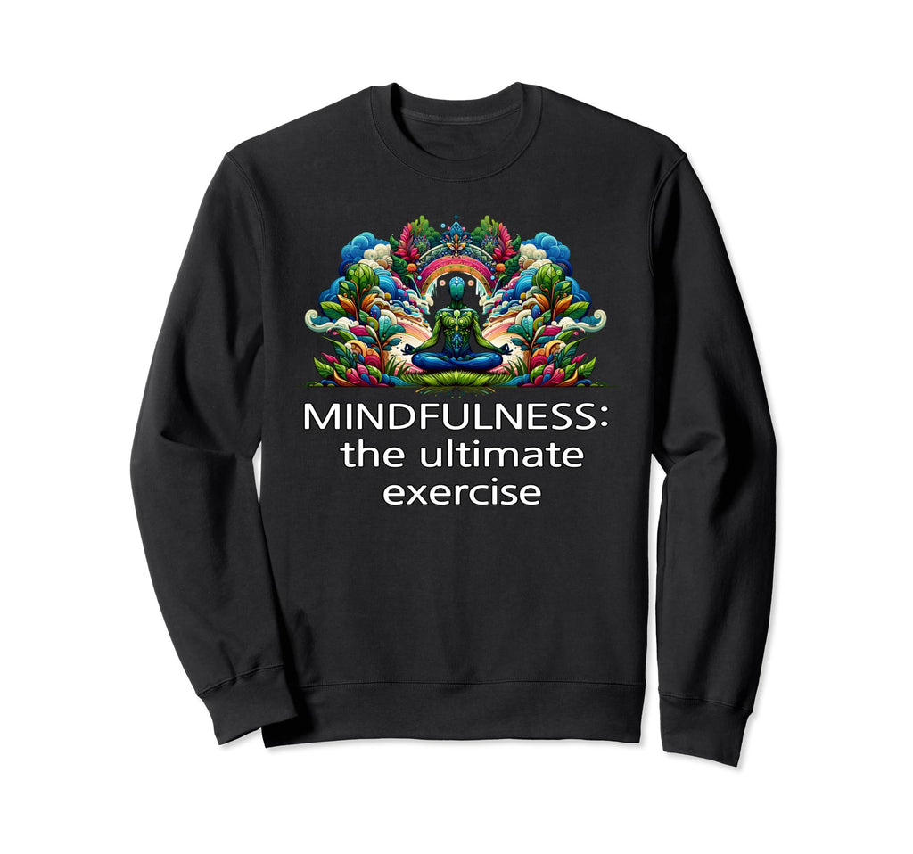 Mindfulness Zen Yoga Meditation Sweatshirt - Custom Art Print for Adults - T-Shirt, Sweatshirt, Hoodie