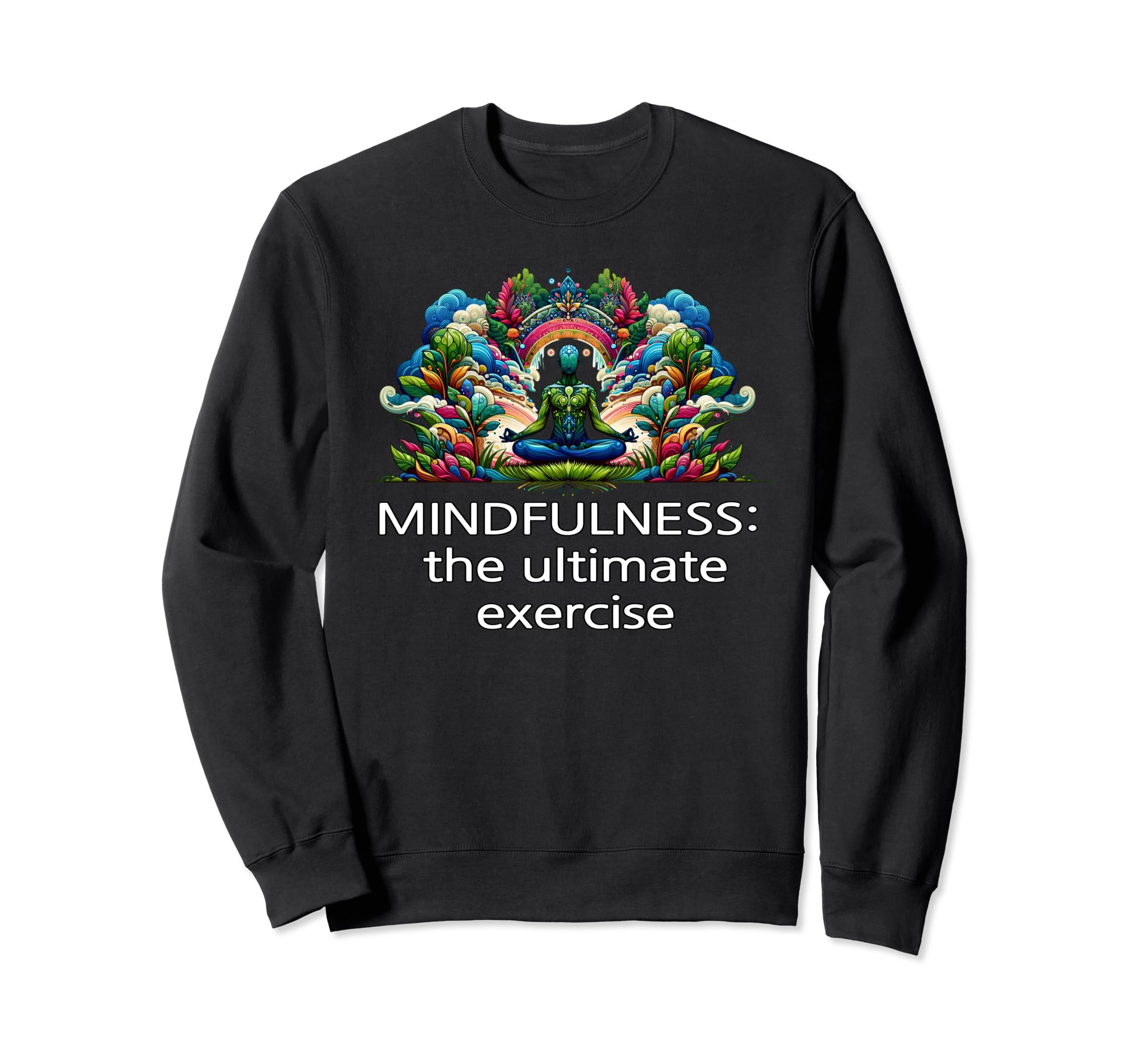 Mindfulness Zen Yoga Meditation Sweatshirt - Custom Art Print for Adults - T-Shirt, Sweatshirt, Hoodie
