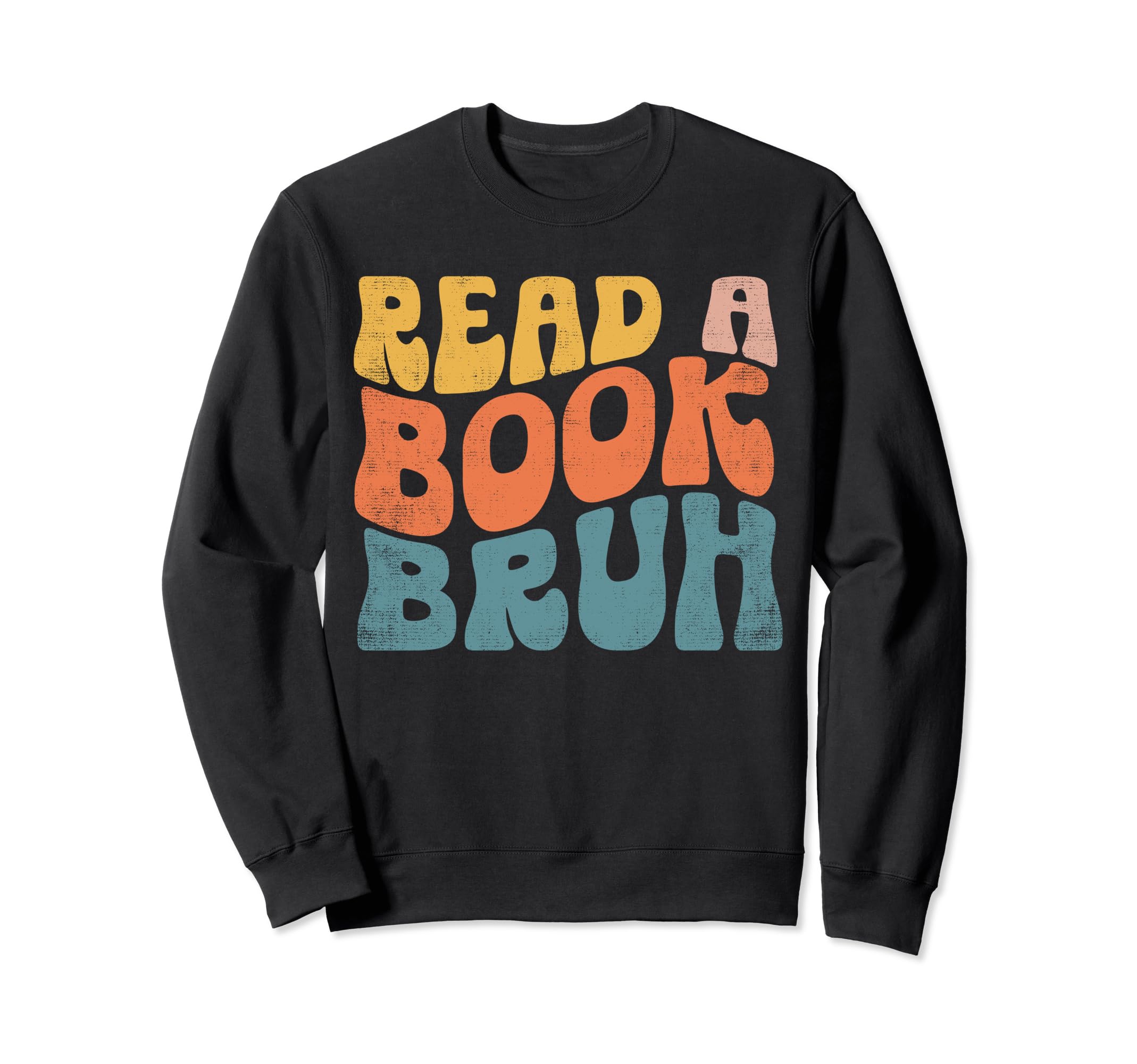 Read Book Bruh Funny English Teacher Sweatshirt - Graphic Print Men Women - T-Shirt, Sweatshirt, Hoodie