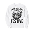 Overstimulated But Festive Funny Possum Sweatshirt - Graphic Print Unisex - T-Shirt, Sweatshirt, Hoodie