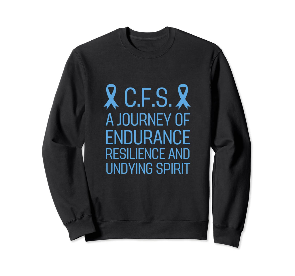 Chronic Fatigue Syndrome Cfs Sweatshirt - Fun Novelty Design for Adults - T-Shirt, Sweatshirt, Hoodie