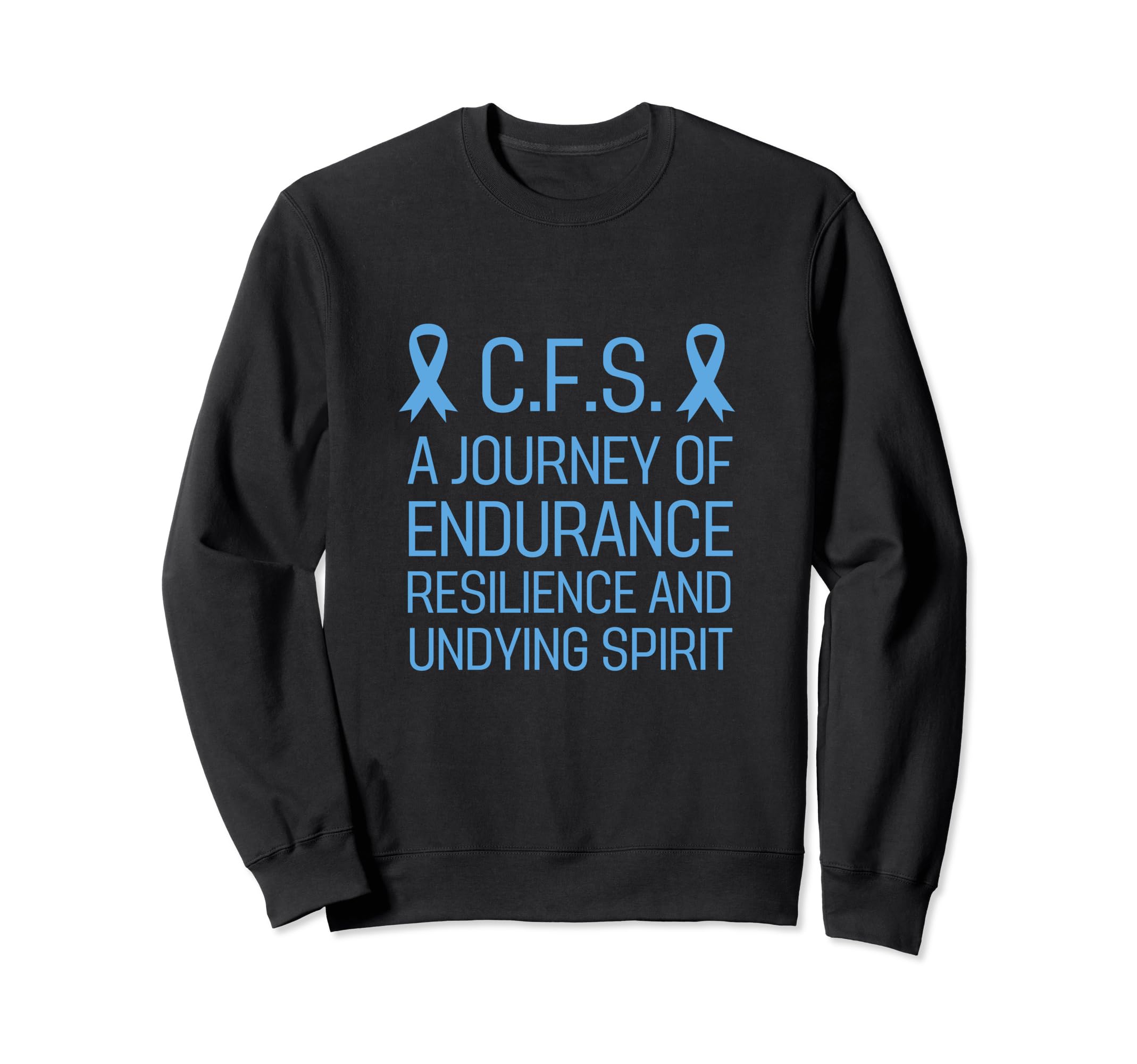 Chronic Fatigue Syndrome Cfs Sweatshirt - Fun Novelty Design for Adults - T-Shirt, Sweatshirt, Hoodie