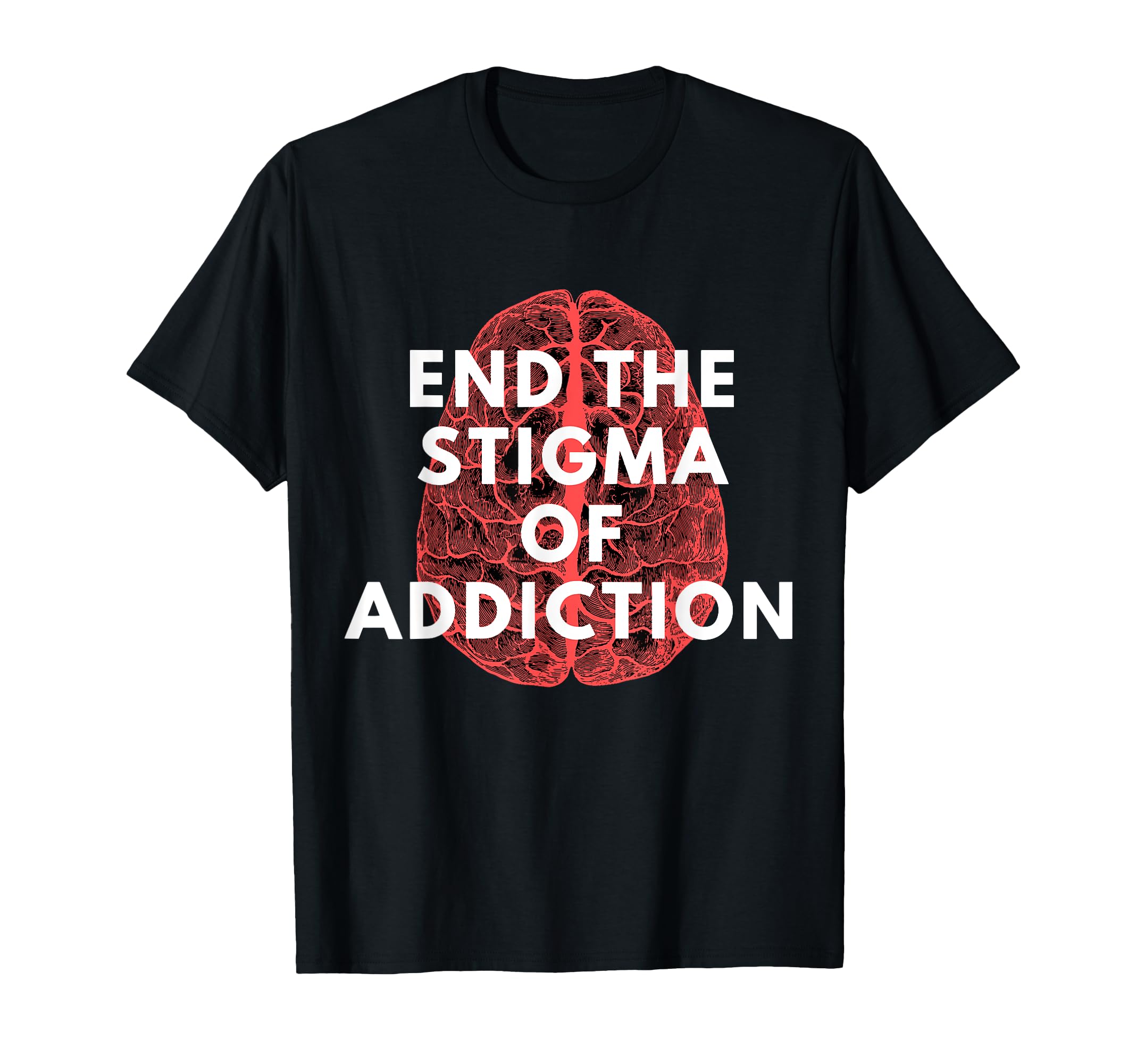 End Stigma Addiction Recovery Aa Na T-Shirt - Casual Everyday Wear Unisex - T-Shirt, Sweatshirt, Hoodie