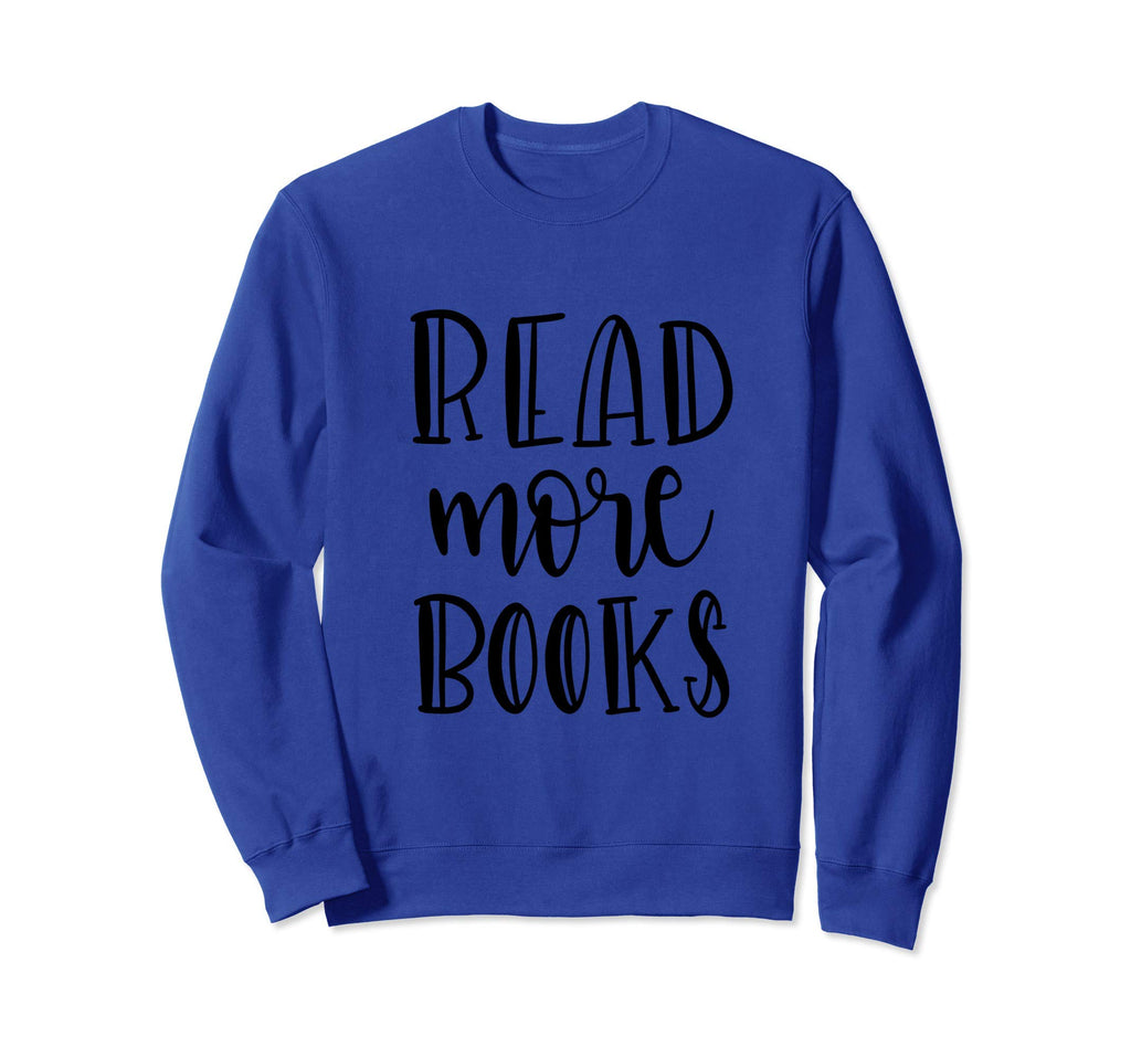 Book Reading Read More Books English Sweatshirt - Graphic Print Men Women - T-Shirt, Sweatshirt, Hoodie