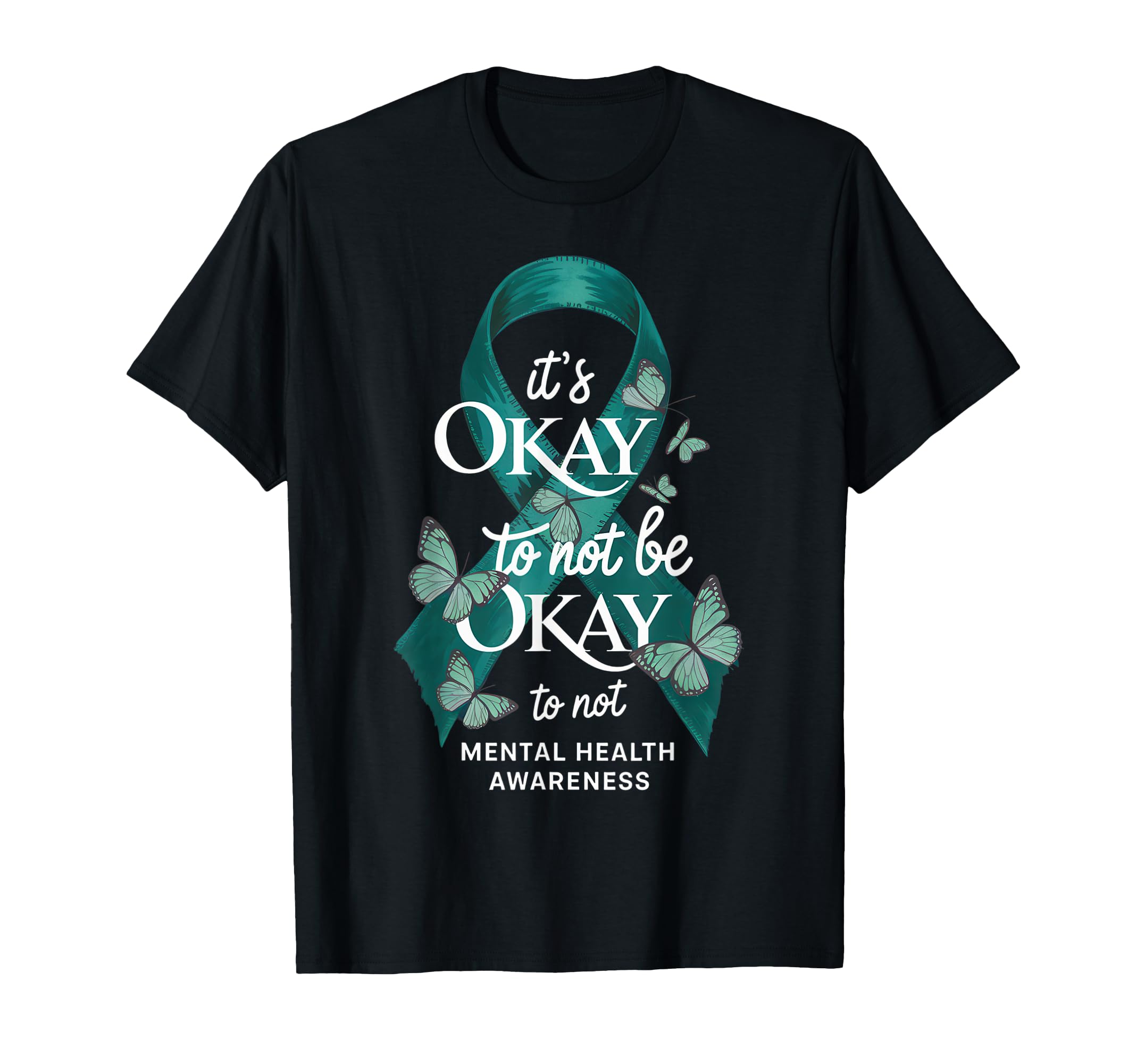 Its Okay To Not Be Okay Mental Health T-Shirt - Graphic Print Unisex - T-Shirt, Sweatshirt, Hoodie