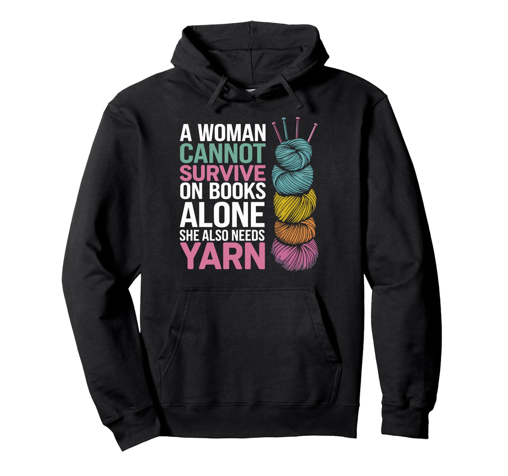 Cannot Survive Books Alone She Also Needs Hoodie - Graphic Print Unisex - T-Shirt, Sweatshirt, Hoodie