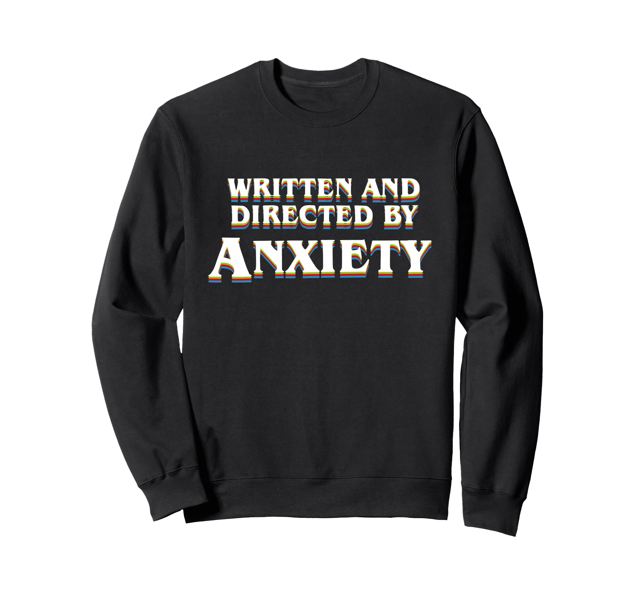 Anxiety Overthinker Written And Sweatshirt - Fun Novelty Design Men Women - T-Shirt, Sweatshirt, Hoodie