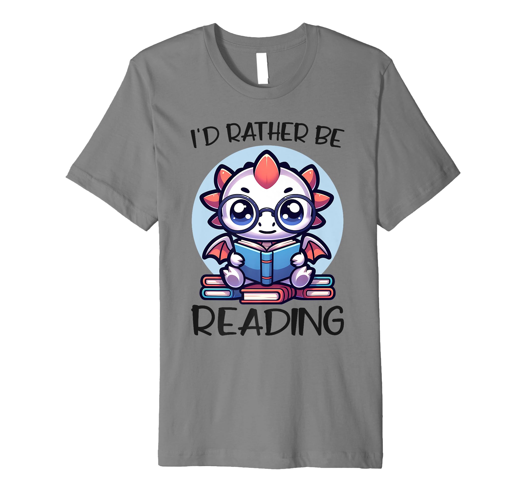 Id Rather Be Reading Book Dragon T-Shirt - Fun Novelty Design Men Women - T-Shirt, Sweatshirt, Hoodie