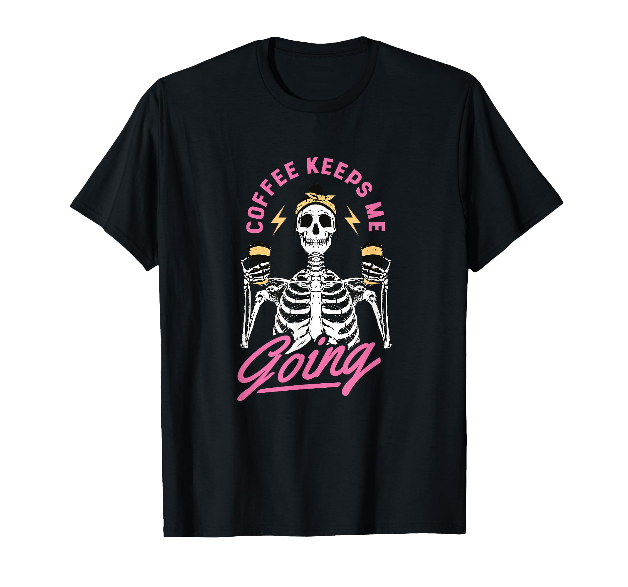 Coffee Keeps Me Going Funny Skeleton Mom T-Shirt - Minimalist Print Unisex - T-Shirt, Sweatshirt, Hoodie