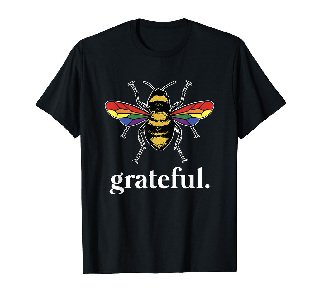 Lgbtq Bee Grateful Positive Message T-Shirt - Graphic Print for Adults - T-Shirt, Sweatshirt, Hoodie