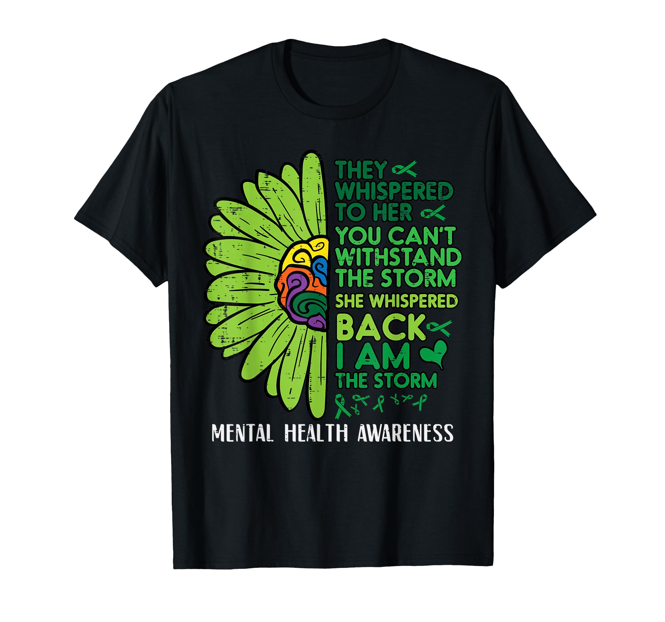 Mental Health They Whispered To Her T-Shirt - Trendy Graphic Unisex - T-Shirt, Sweatshirt, Hoodie