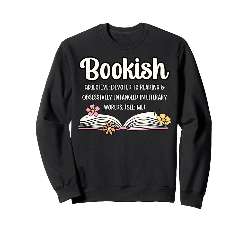 Bookish Funny Definition Book Sweatshirt - Aesthetic Graphic for Adults - T-Shirt, Sweatshirt, Hoodie