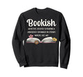 Bookish Funny Definition Book Sweatshirt - Aesthetic Graphic for Adults - T-Shirt, Sweatshirt, Hoodie