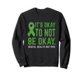 Its Okay To Not Be Okay Mental Health Sweatshirt - Custom Art Print Unisex - T-Shirt, Sweatshirt, Hoodie