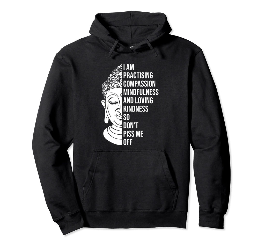 I Am Practising Compassion Mindfulness Hoodie - Minimalist Print Unisex - T-Shirt, Sweatshirt, Hoodie