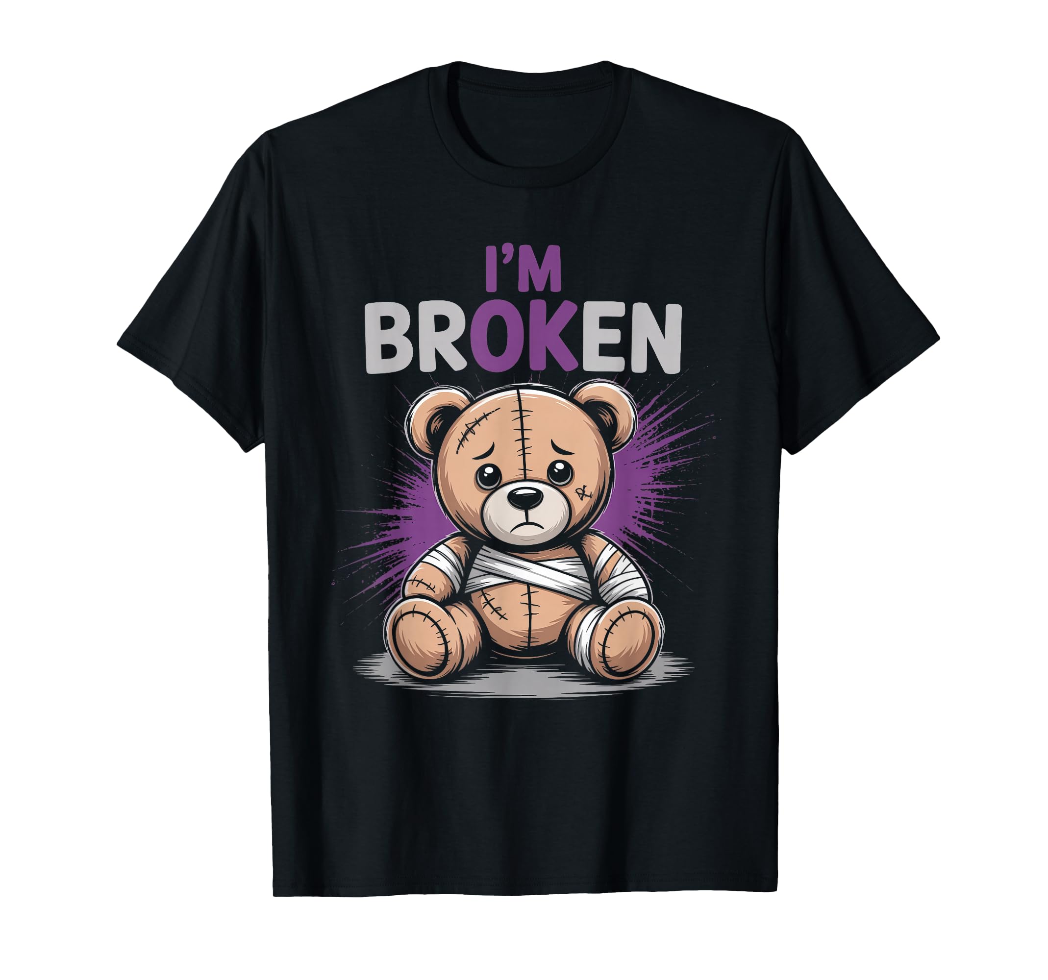 Im Broken Mental Health Invisible T-Shirt - Custom Art Print Men Women - T-Shirt, Sweatshirt, Hoodie