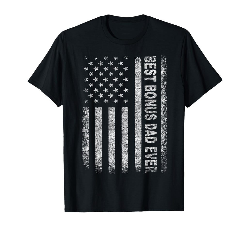Step Dad Gift Best Bonus Dad Ever T-Shirt - Streetwear Style Unisex - T-Shirt, Sweatshirt, Hoodie