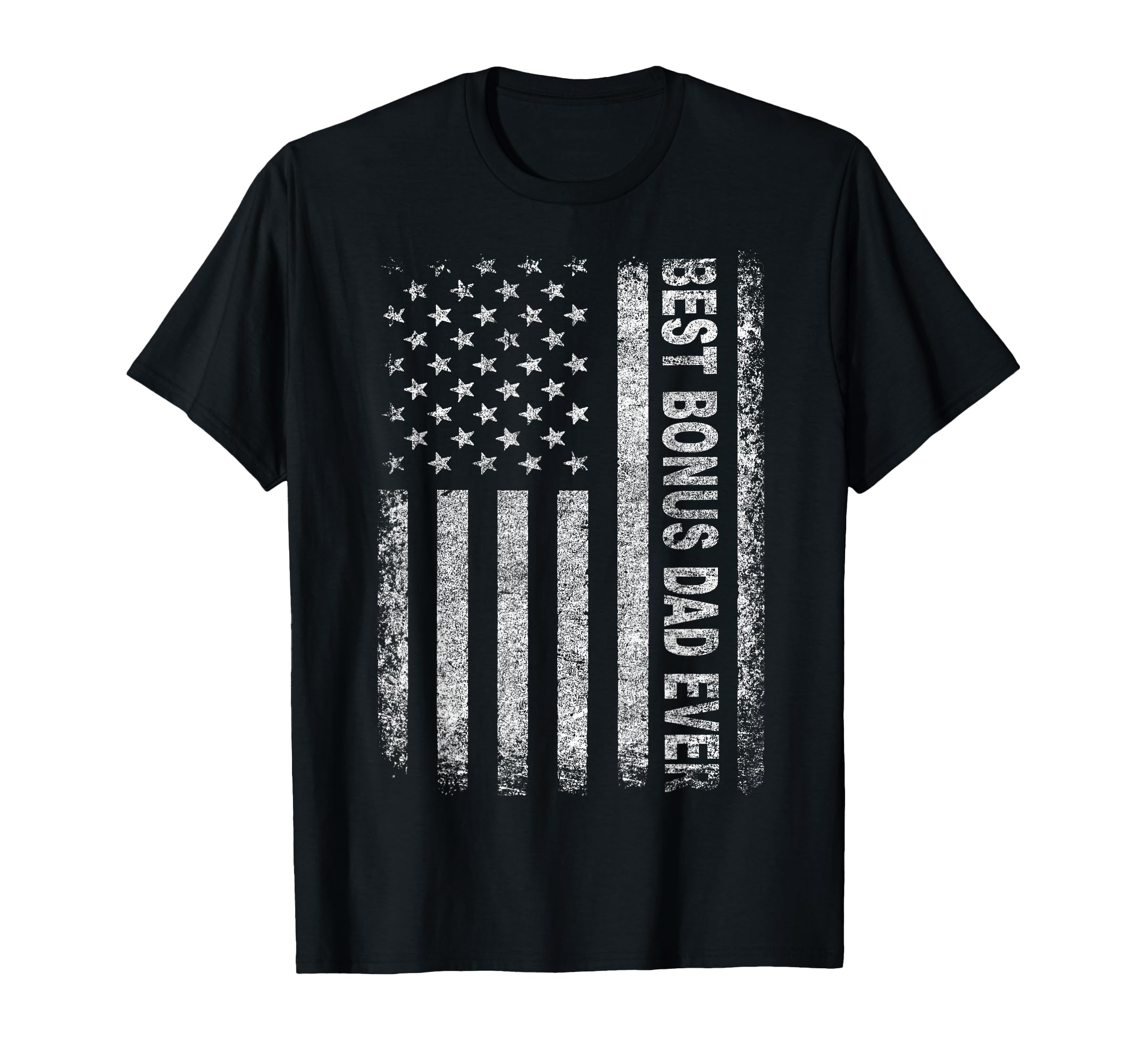 Step Dad Gift Best Bonus Dad Ever T-Shirt - Streetwear Style Unisex - T-Shirt, Sweatshirt, Hoodie