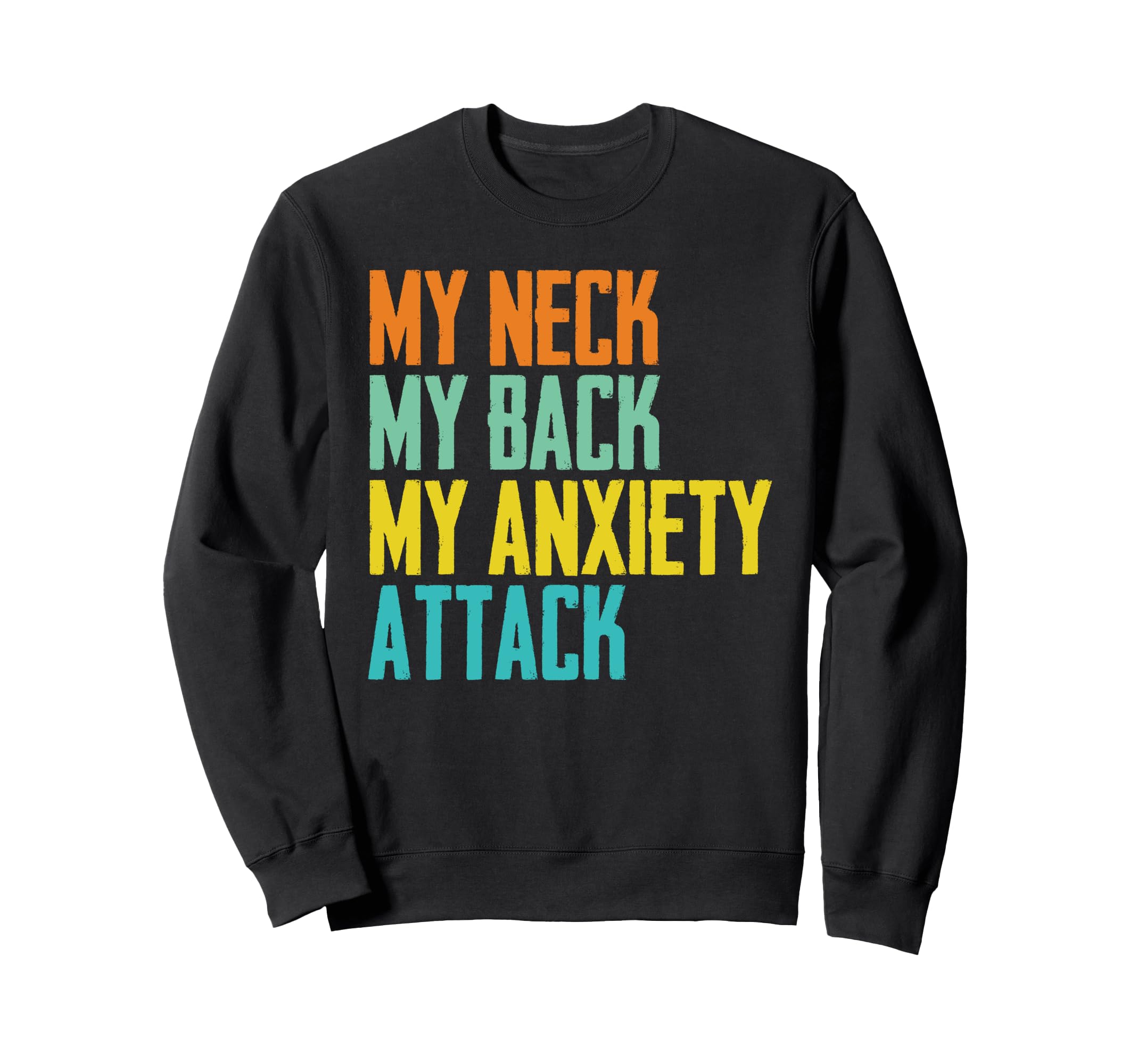 Funny Anxiety Quotes Sayings Sweatshirt - Aesthetic Graphic Men Women - T-Shirt, Sweatshirt, Hoodie