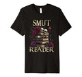 Dark Romance Booktok Smut Reader T-Shirt - Fun Novelty Design Men Women - T-Shirt, Sweatshirt, Hoodie